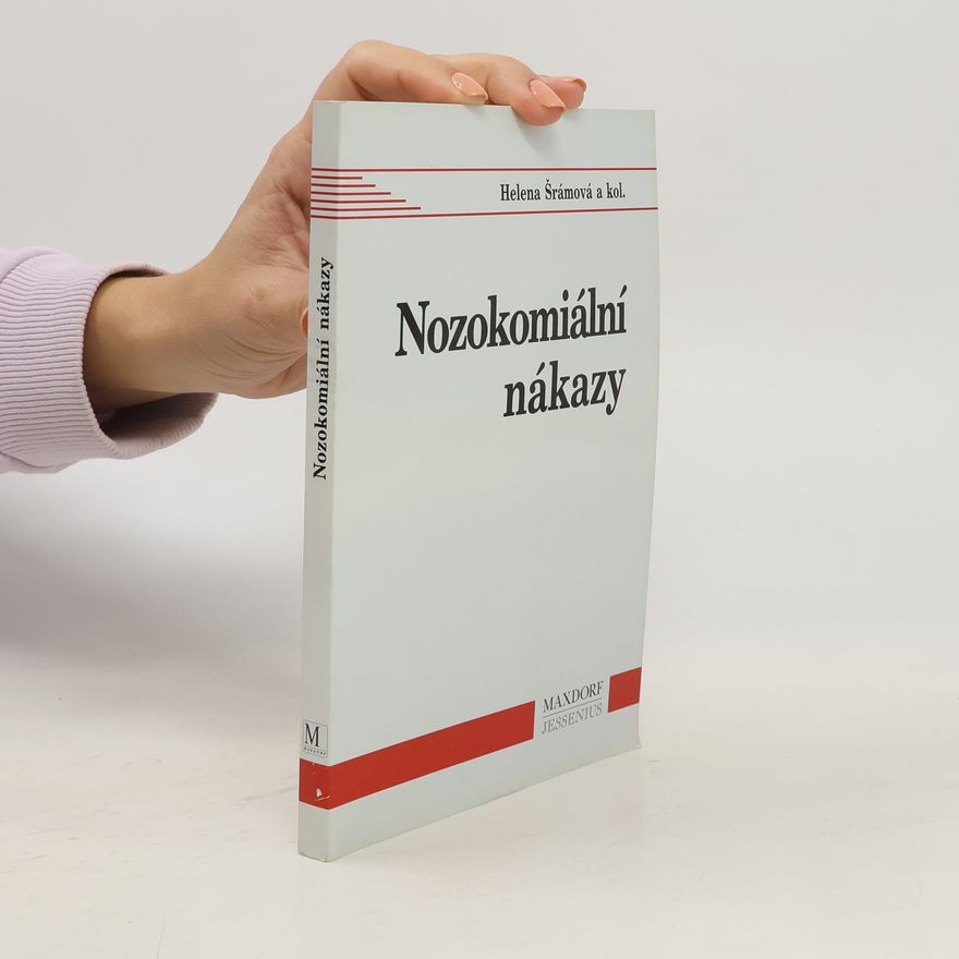 Helena Šrámová Nozokomiální nákazy