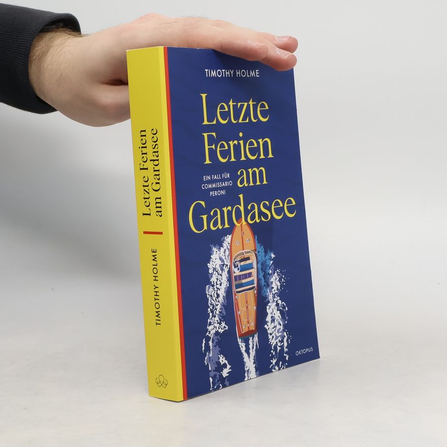 Timothy Holme Letzte Ferien am Gardasee