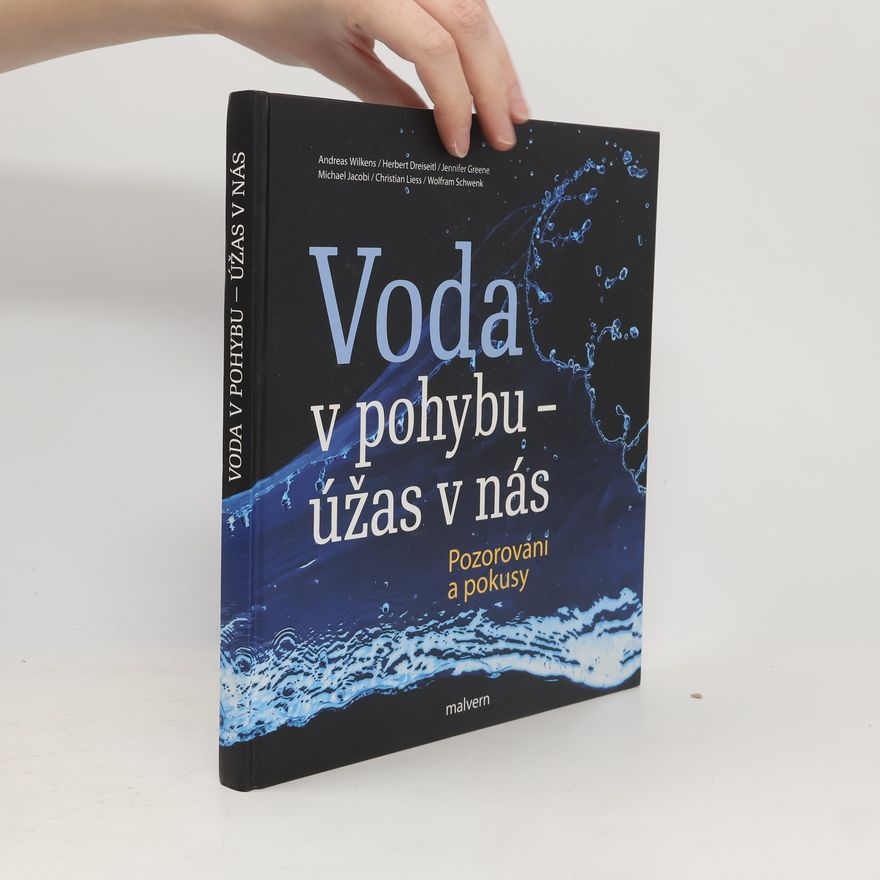 Michael Jacobi Voda v pohybu - úžas v nás: Pozorování a pokusy