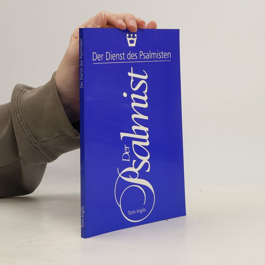 Tom Inglis Der Dienst des Psalmisten