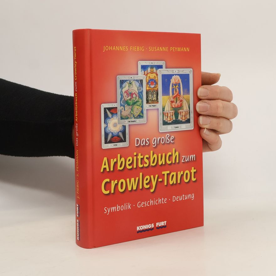 Johannes Fiebig Das grosse Arbeitsbuch zum Crowley-Tarot