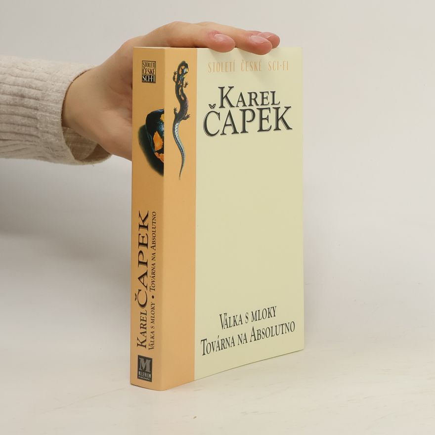 Karel Čapek Válka s mloky. Továrna na absolutno. (1 svazek)