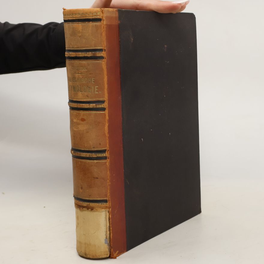 Georg Curtius Grundzüge Der Griechischen Etymologie