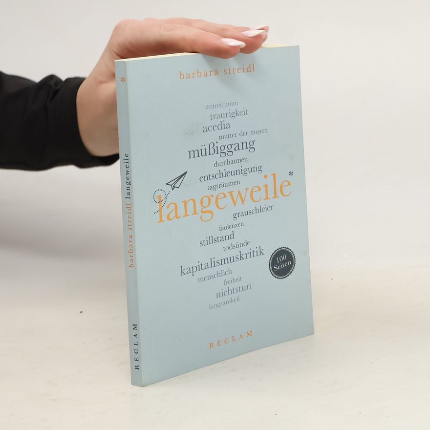 Barbara Streidl Langeweile. 100 Seiten