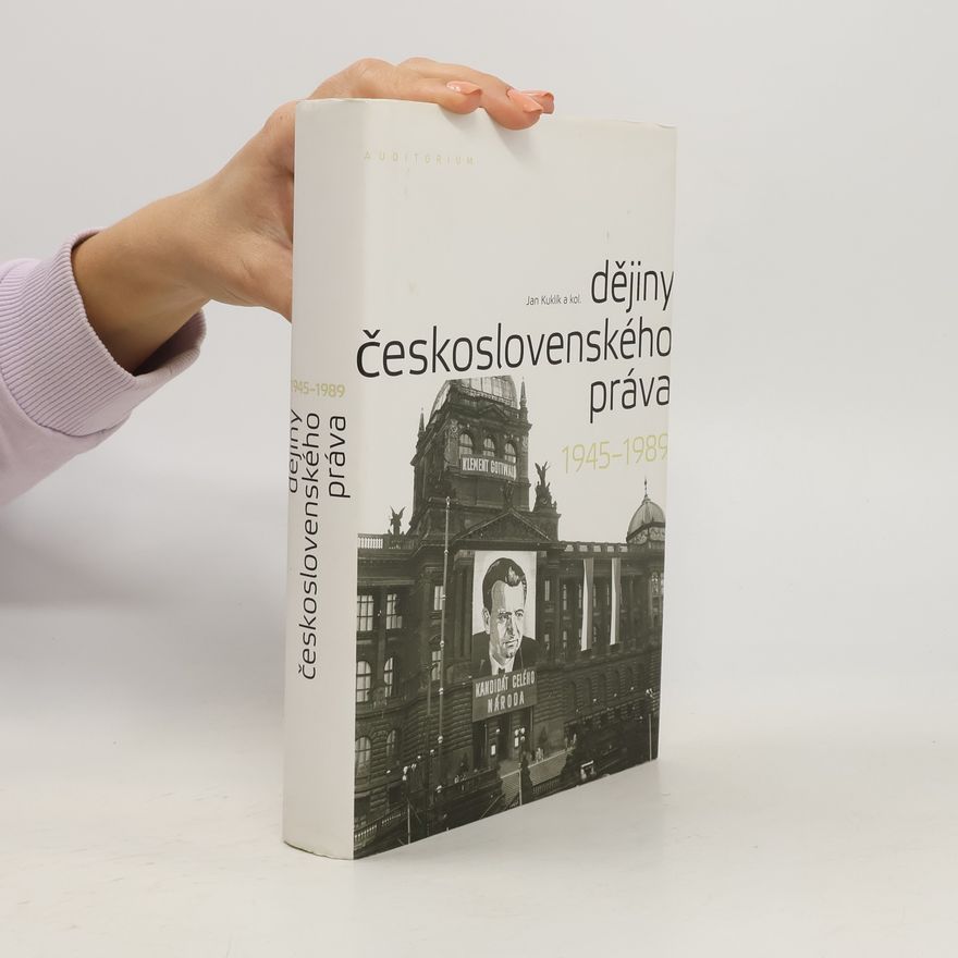 Jan Kuklík Dějiny československého práva 1945–1989