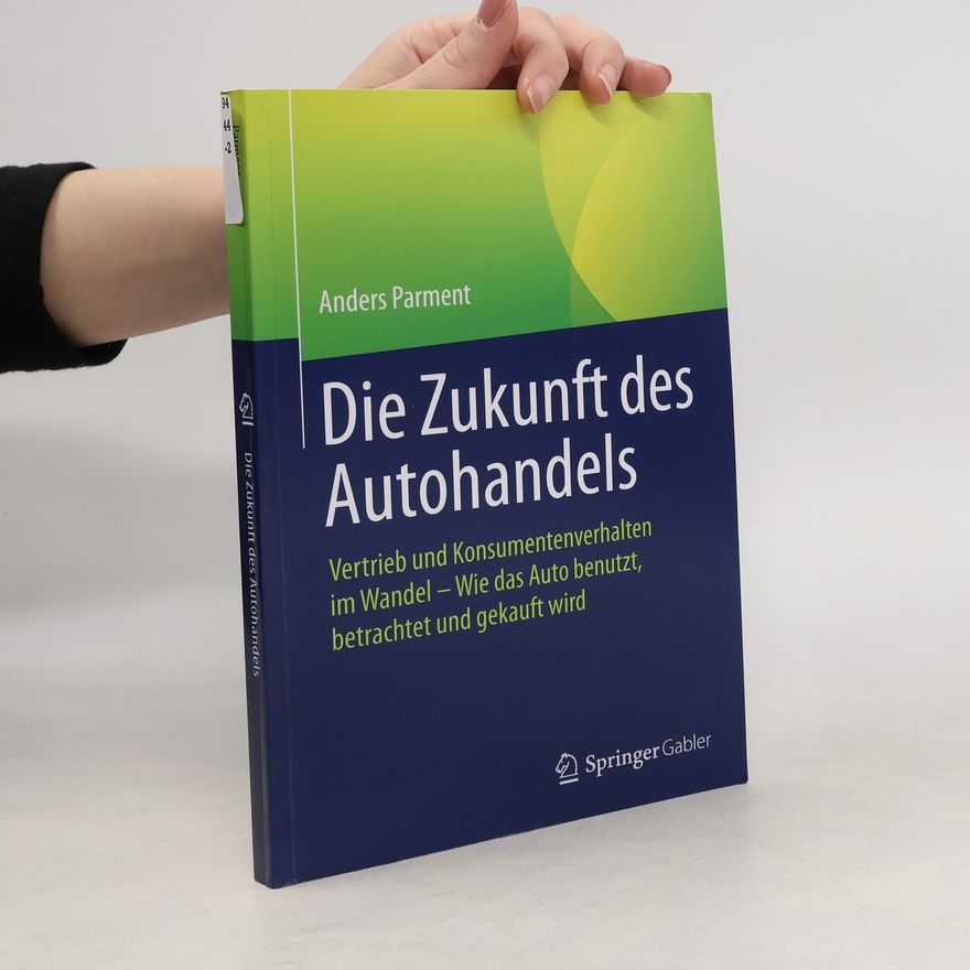 Anders Parment Die Zukunft des Autohandels