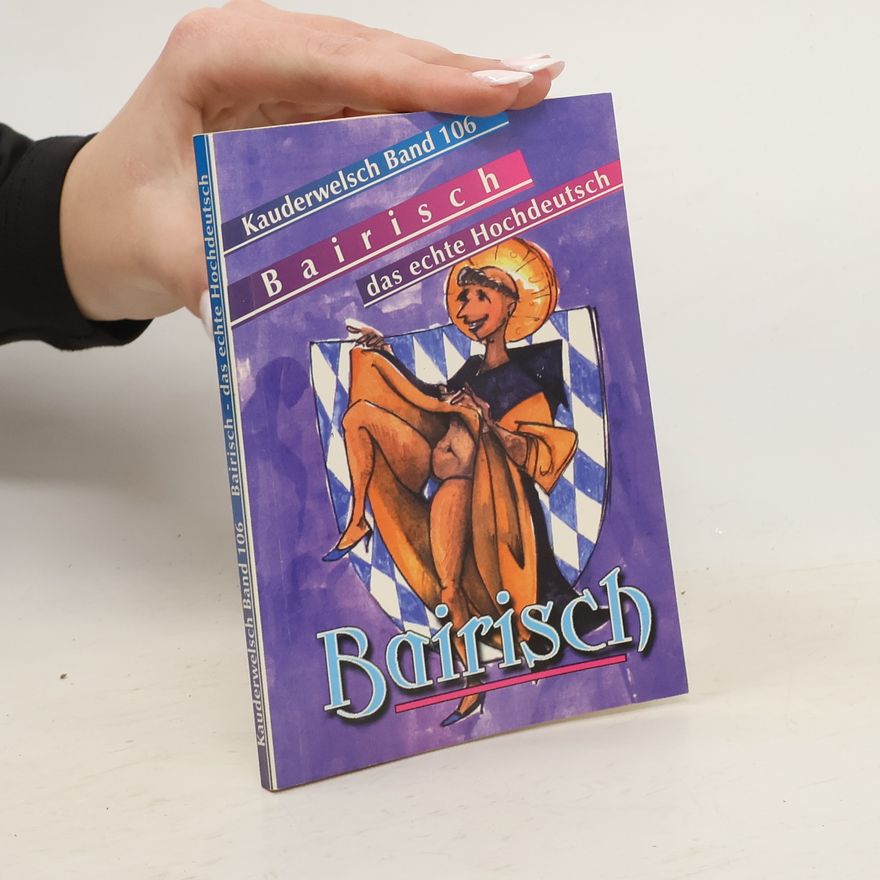 Various authors Bairisch - das echte Hochdeutsch