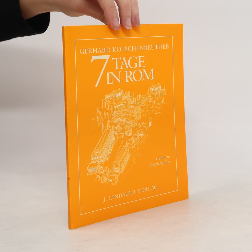 Gerhard Kotschenreuther 7 Tage in Rom