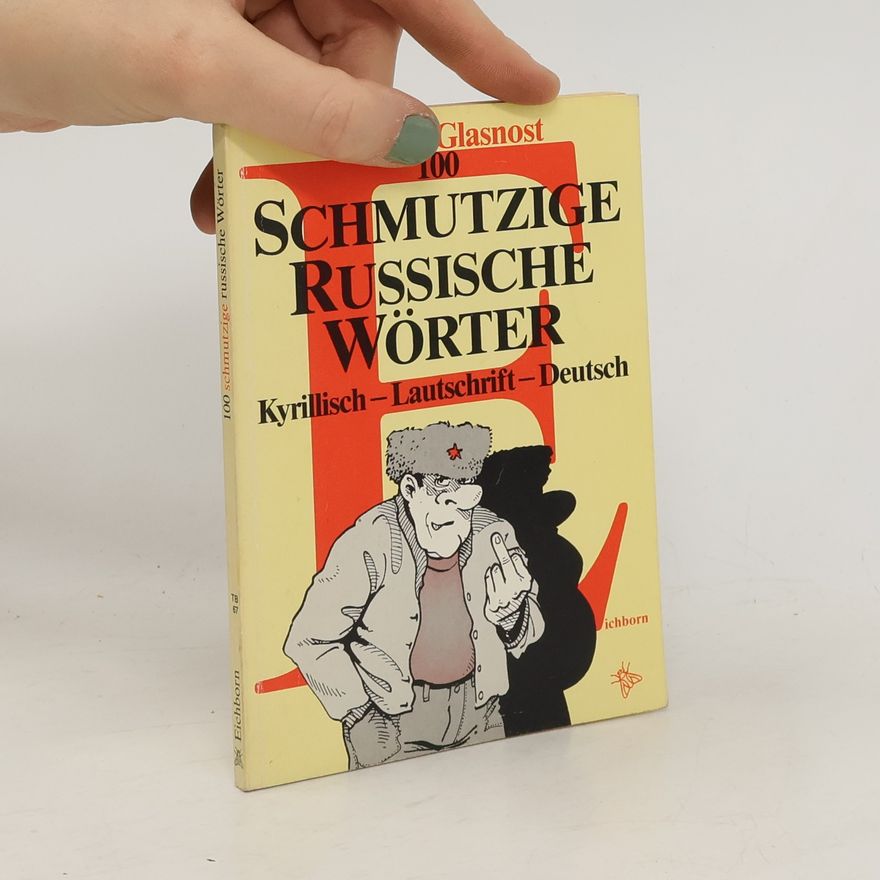 Michail Glasnost 100 [Hundert] schmutzige russische Wörter