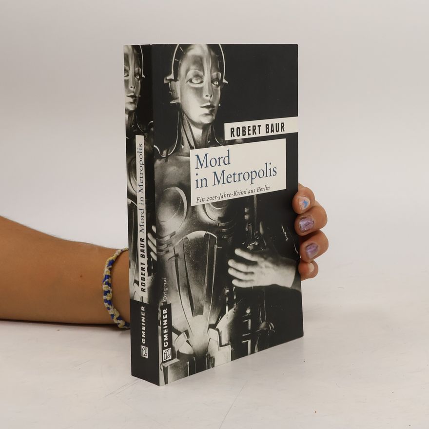 Robert Baur Mord in Metropolis