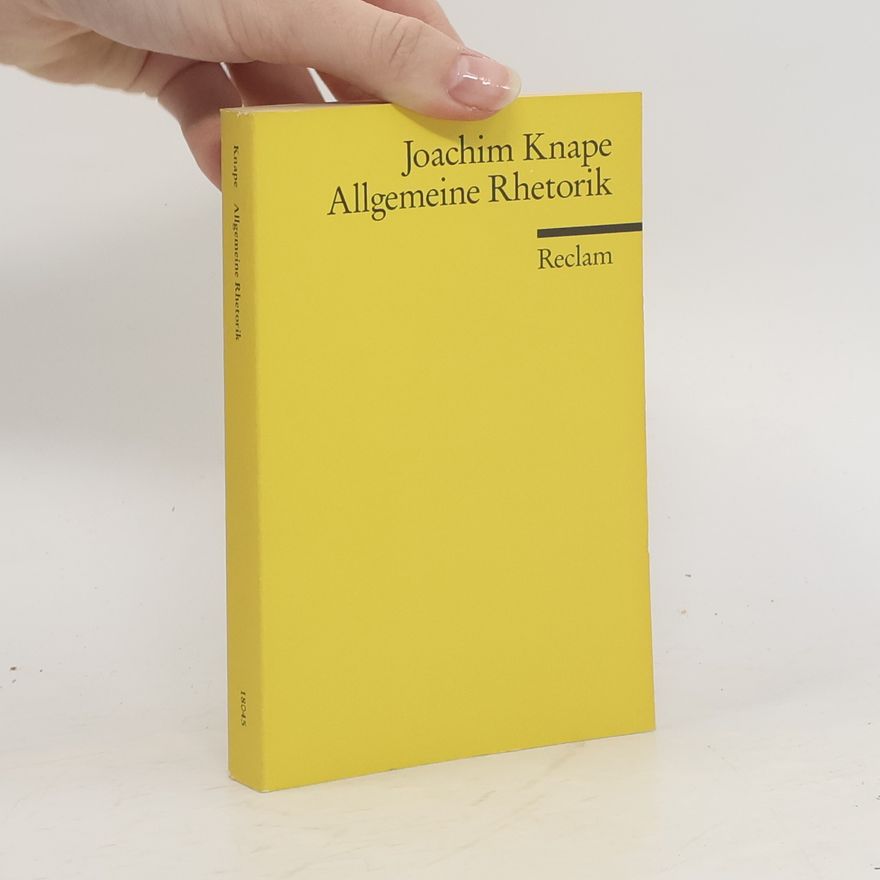 Joachim Knape Allgemeine Rhetorik