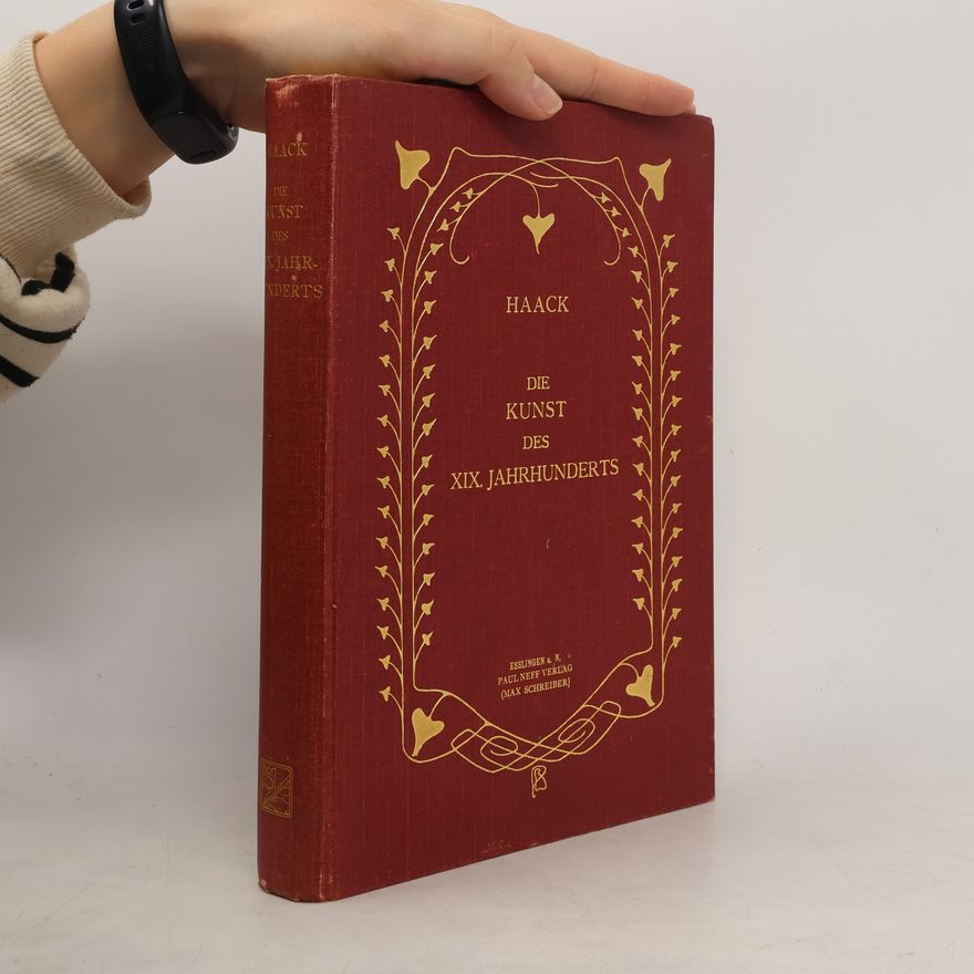 Friedrich Wilhelm Haack Die Kunst des XIX. Jahrhunderts