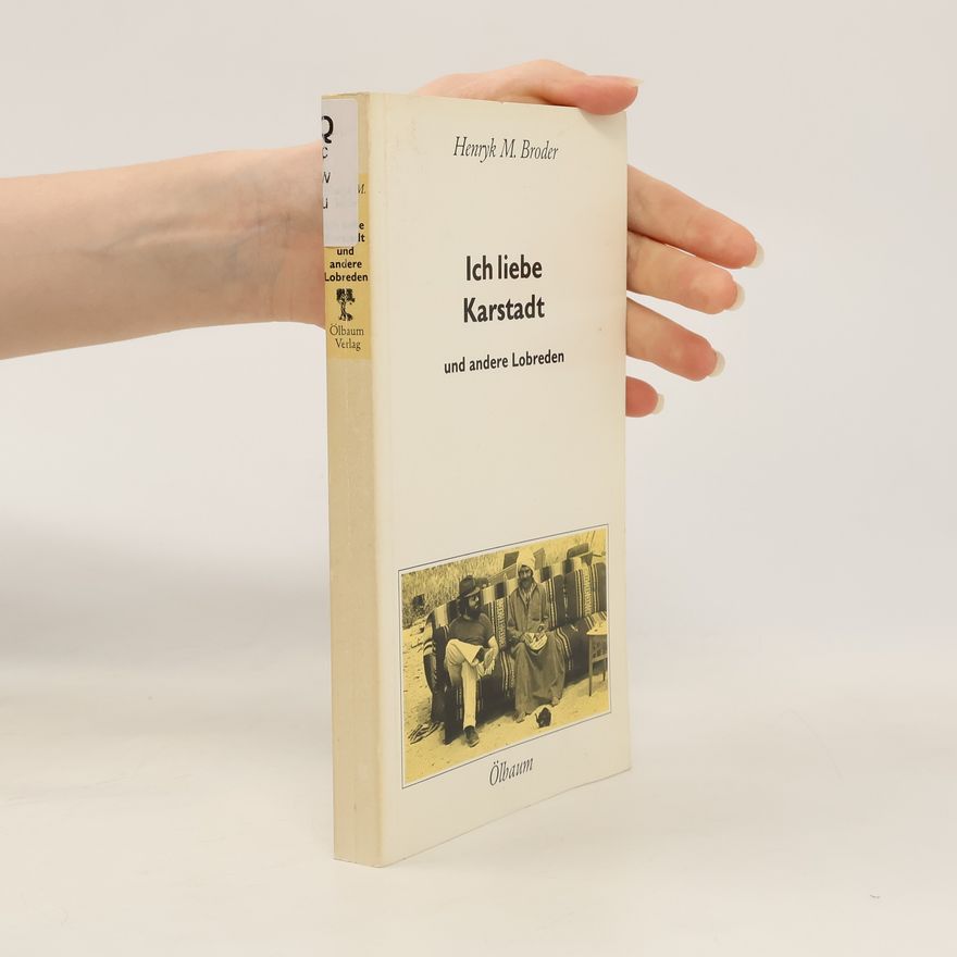 Henryk M. Broder Ich liebe Karstadt und andere Lobreden