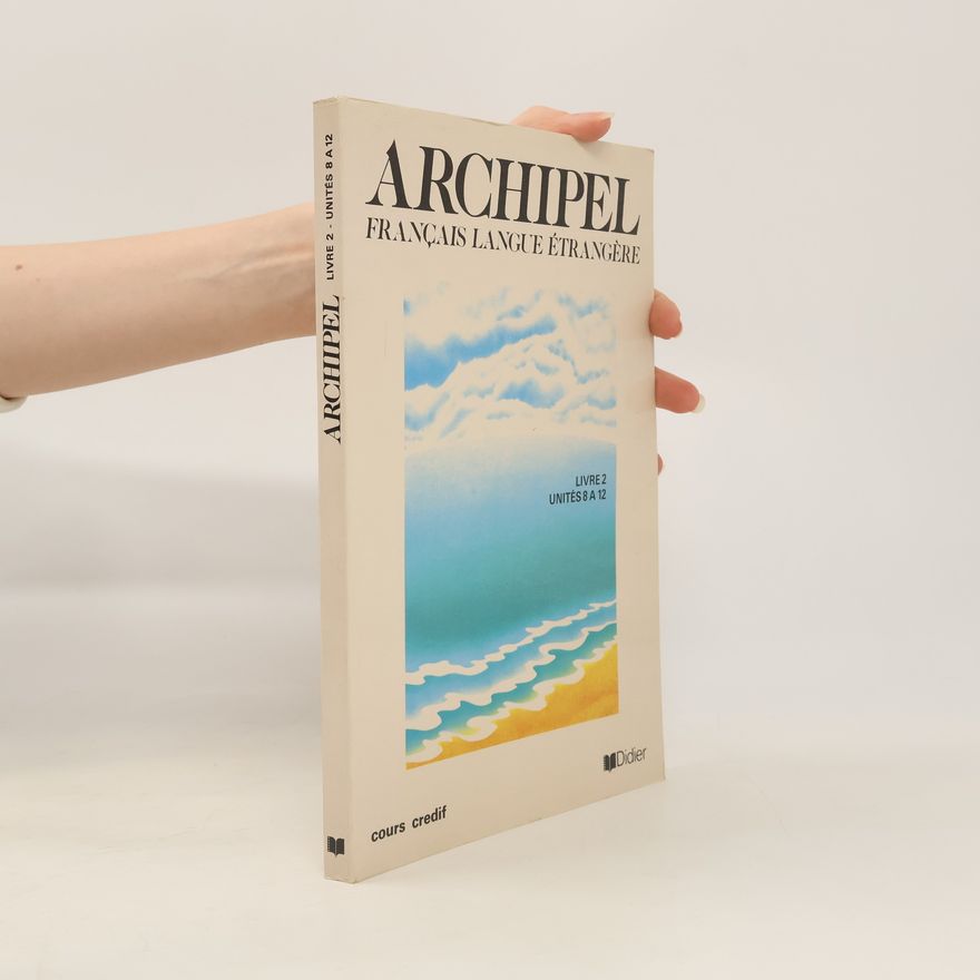 Sabine Raillard Archipel. Français langue étrangère 2