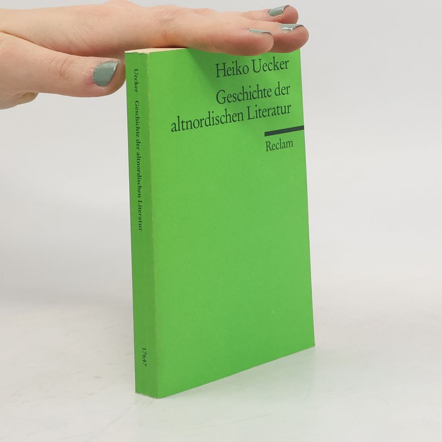 Heiko Uecker Geschichte der altnordischen Literatur