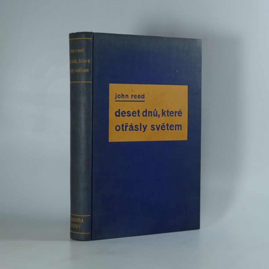 John Reed Deset dnů, které otřásly světem