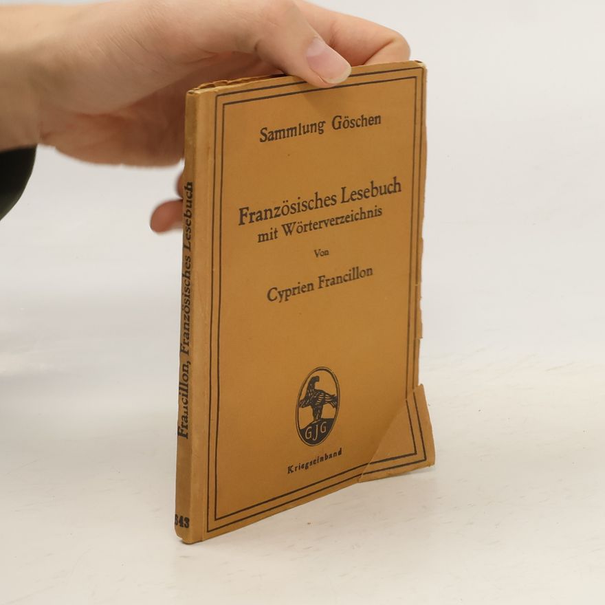 Cyprien Francillon Französisches lesebuch mit wörterverzeichnis