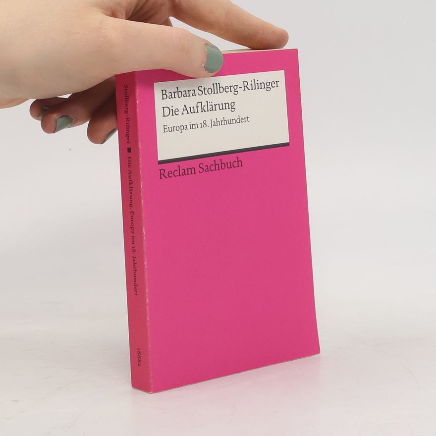 Barbara Stollberg-Rilinger Die Aufklärung