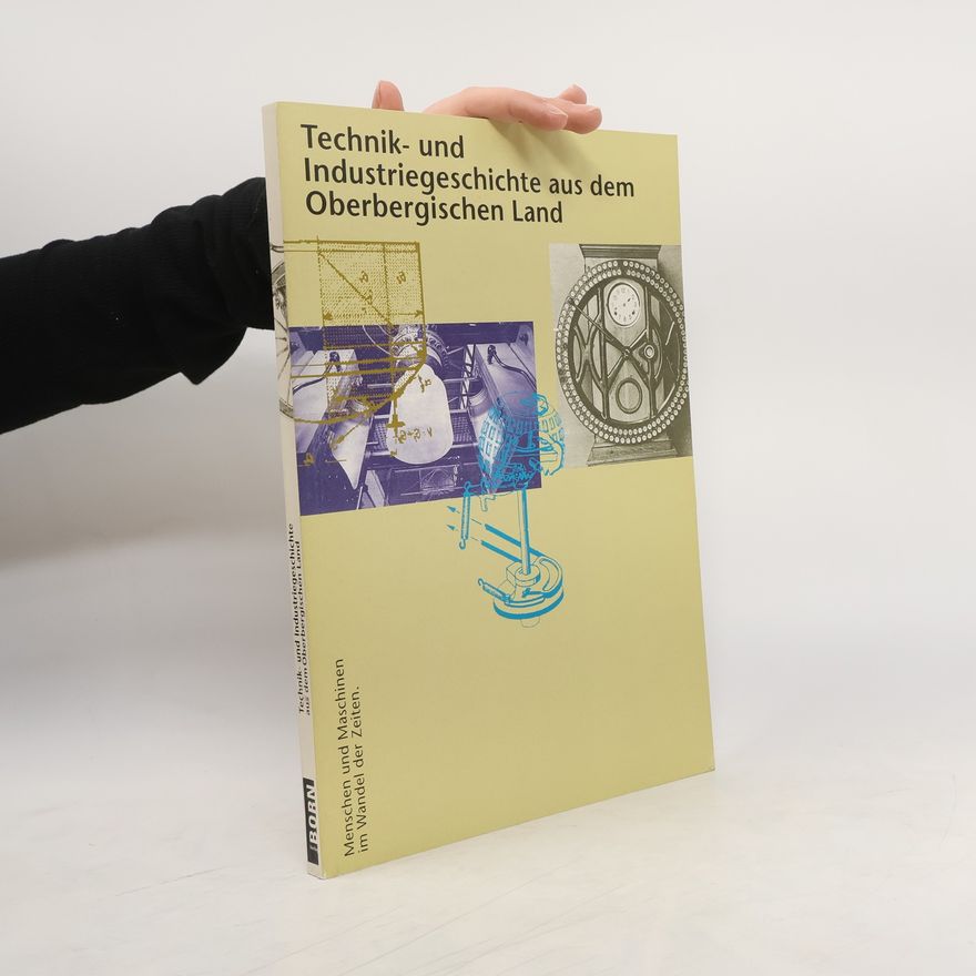 Erich Luckey Technik- und Industriegeschichte aus dem Oberbergischen Land