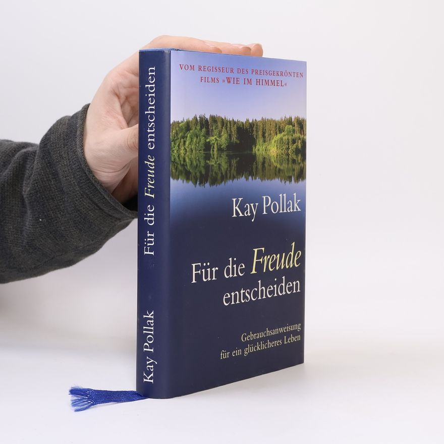 Kay Pollak Für die Freude entscheiden