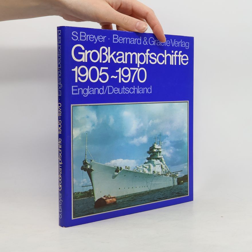 S. Breyer Grosskampfschiffe 1905-1970