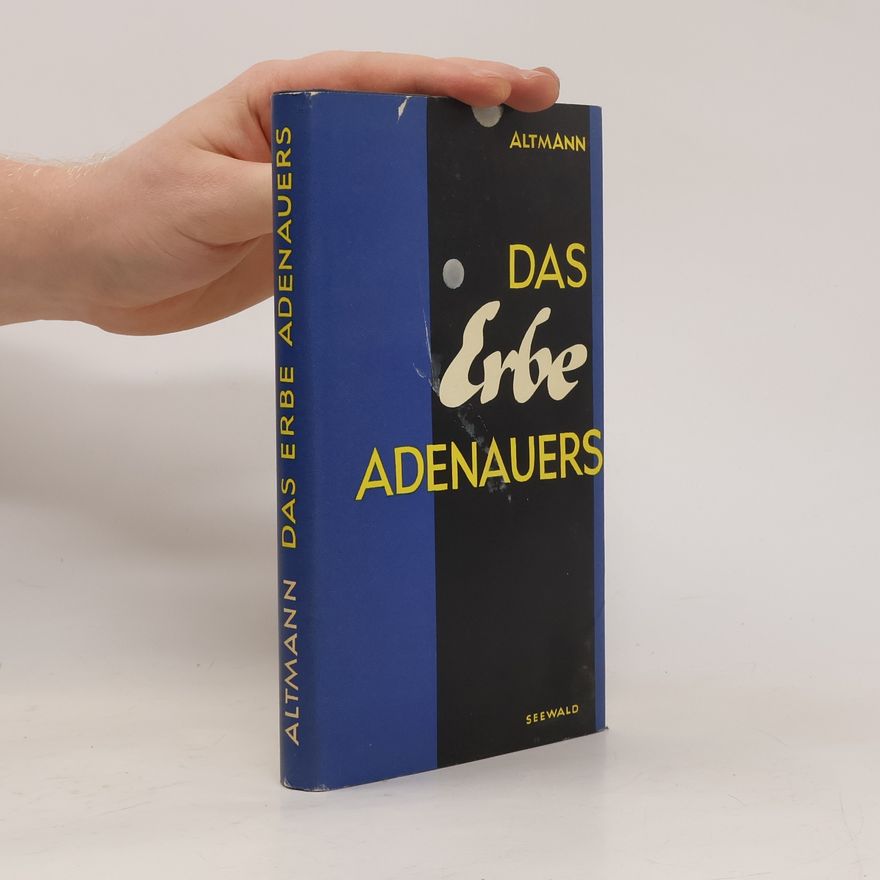 Rüdiger Altmann Das Erbe Adenauers