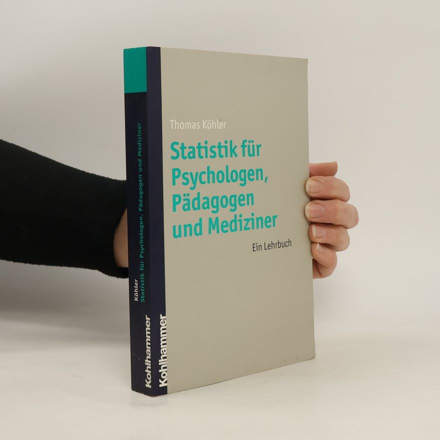 Thomas Köhler Statistik für Psychologen, Pädagogen und Mediziner