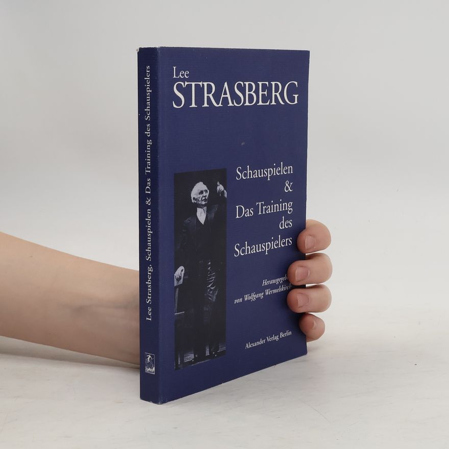 Lee Strasberg Schauspielen und das Training des Schauspielers