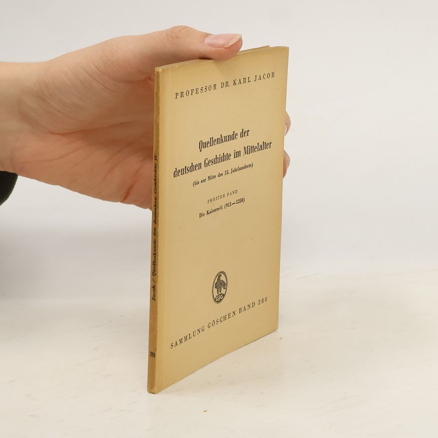 Karl Jacob Quellenkunde der deutschen Geschichte im Mittelalter