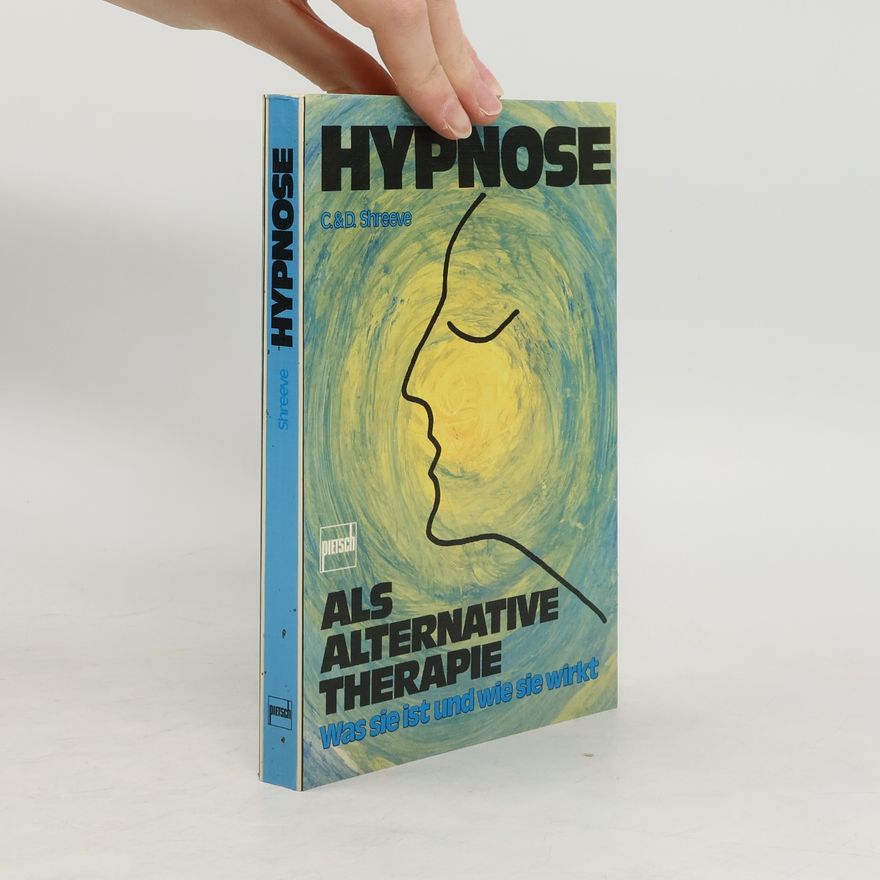 Caroline M. Shreeve Hypnose als alternative Therapie