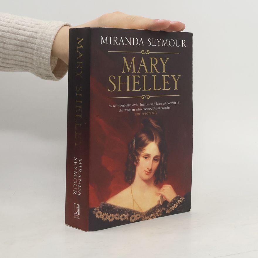 Miranda Seymour Mary Shelley