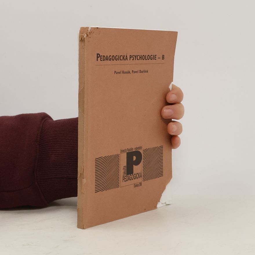 Pavel Dařílek Pedagogická psychologie - část B