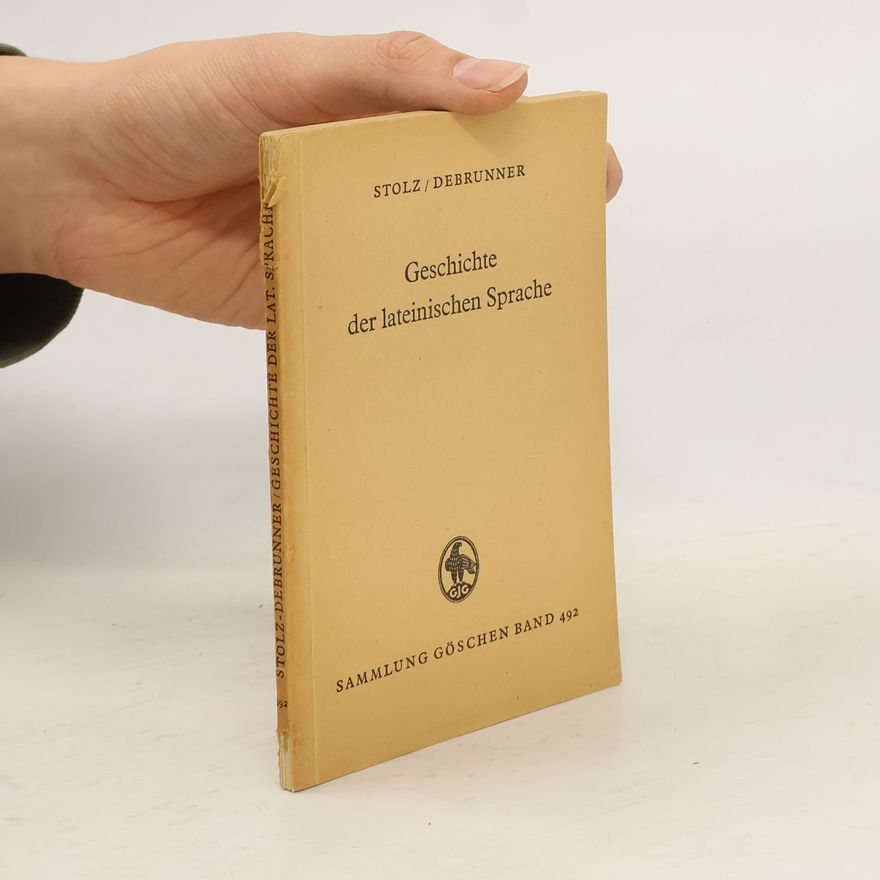 Friedrich Stolz Geschichte der lateinischen Sprache