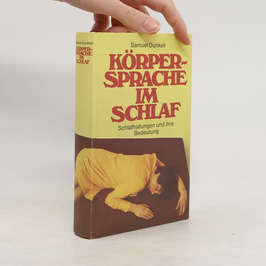 Samuel Dunkell Körpersprache im Schlaf