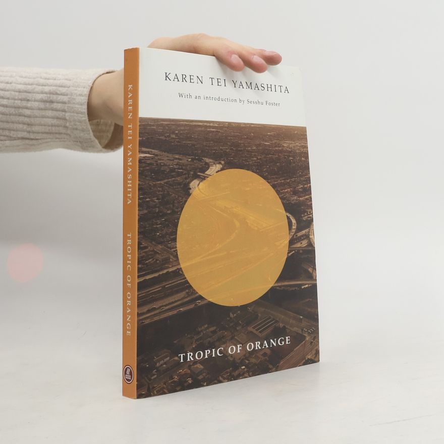 Karen Tei Yamashita Tropic of Orange