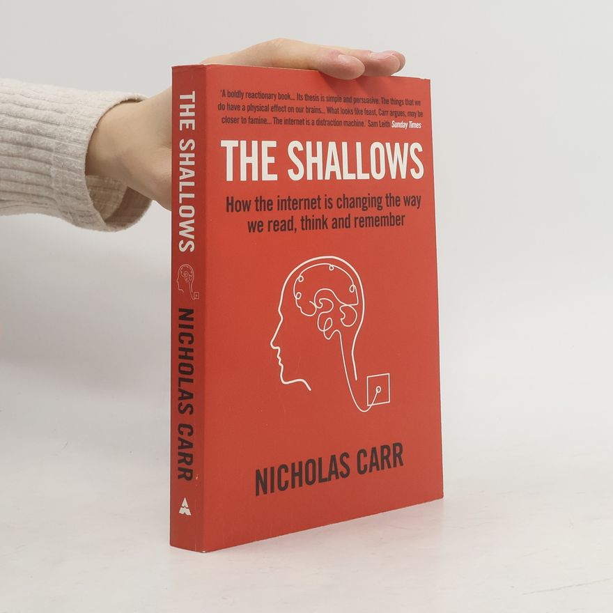 Nicholas G. Carr The shallows : how the internet is changing the way we think, read and remember