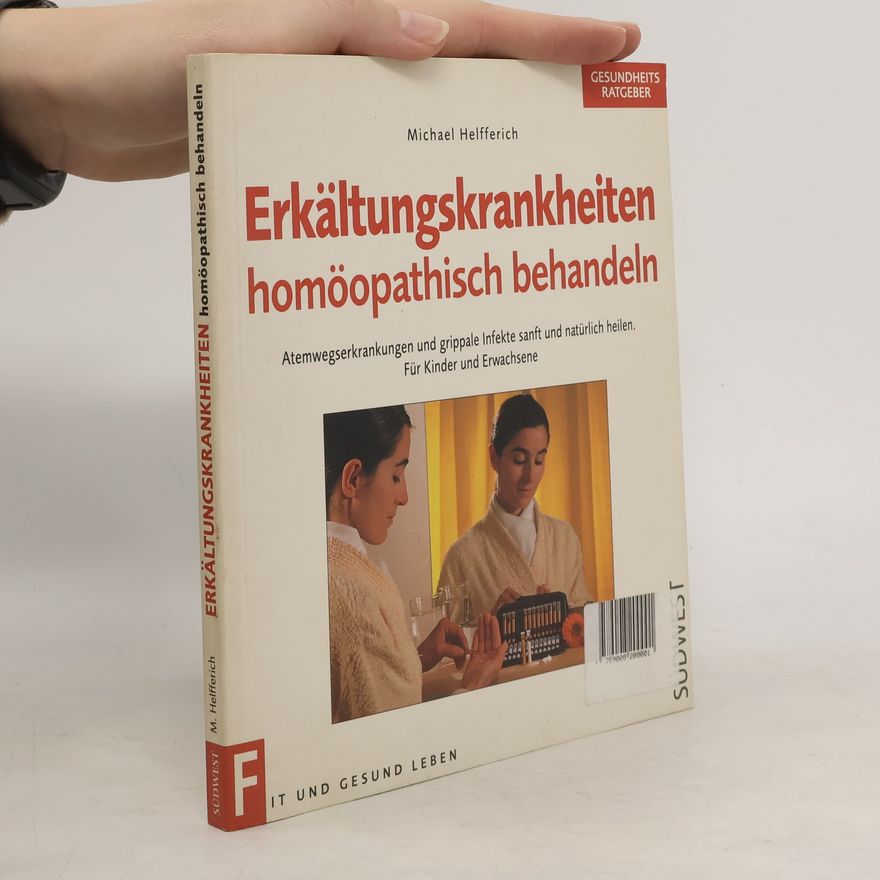 Michael Helfferich Erkältungskrankheiten homöopatisch behandeln