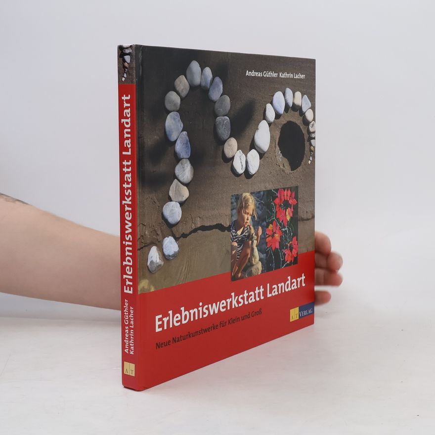 Andreas Güthler Erlebniswerkstatt Landart