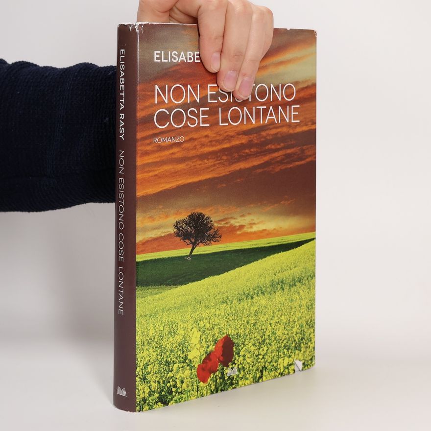 Elisabetta Rasy Non esistono cose lontane