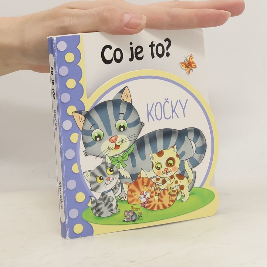 Hana Mertová Co je to? Kočky