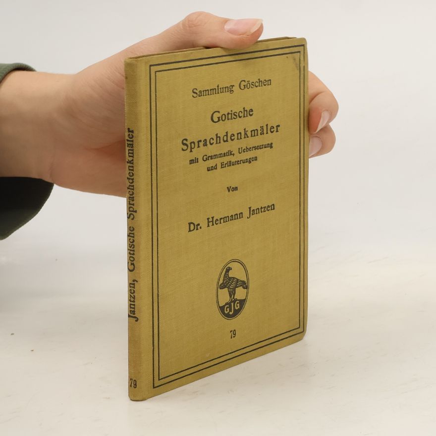 Hermann Jantzen Gotische Sprachdenkmäler: Grammatik, Übersetzung und Erläuterungen