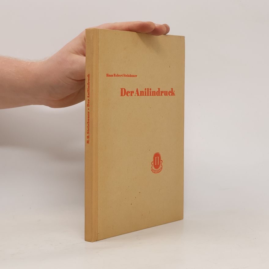 Hans Robert Steinbauer Der Anilindruck