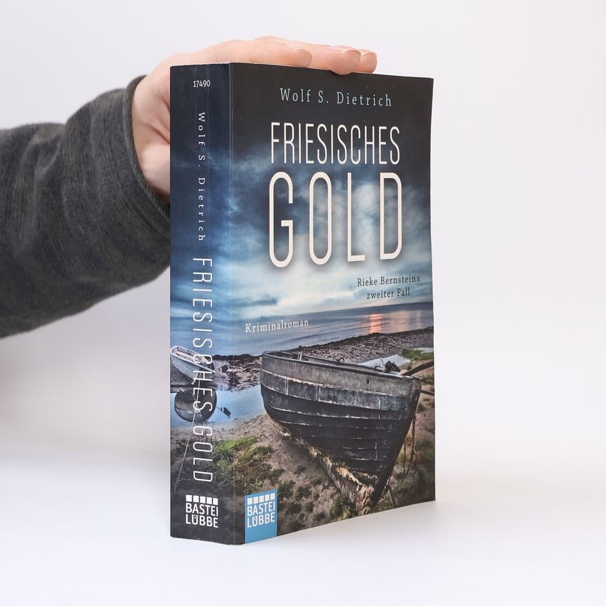 Wolf S. Dietrich Friesisches Gold
