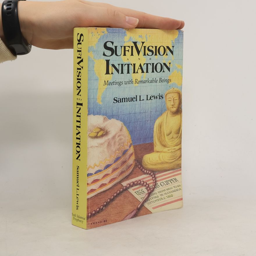 Samuel Lewis Sufi Vision and Initiation