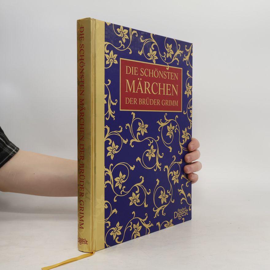 Jacob Grimm Die schönsten Märchen der Brüder Grimm