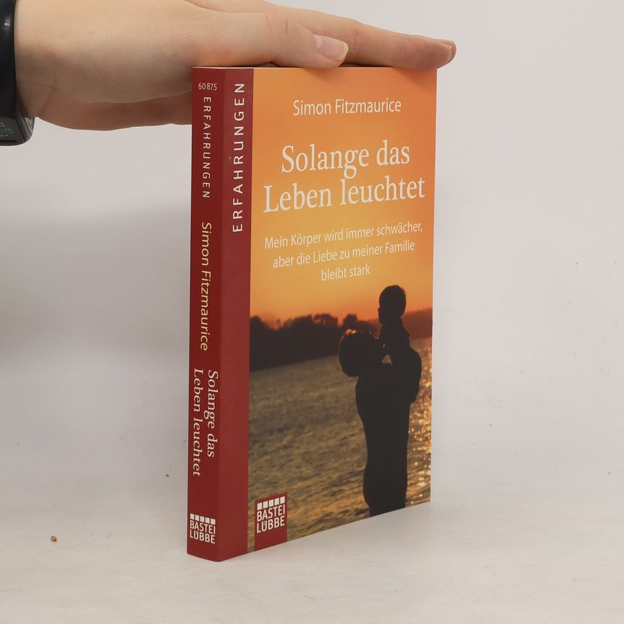 Simon Fitzmaurice Solange das Leben leuchtet