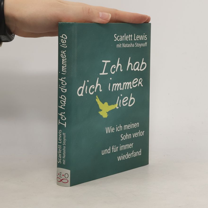 Scarlett Lewis Ich hab dich immer lieb