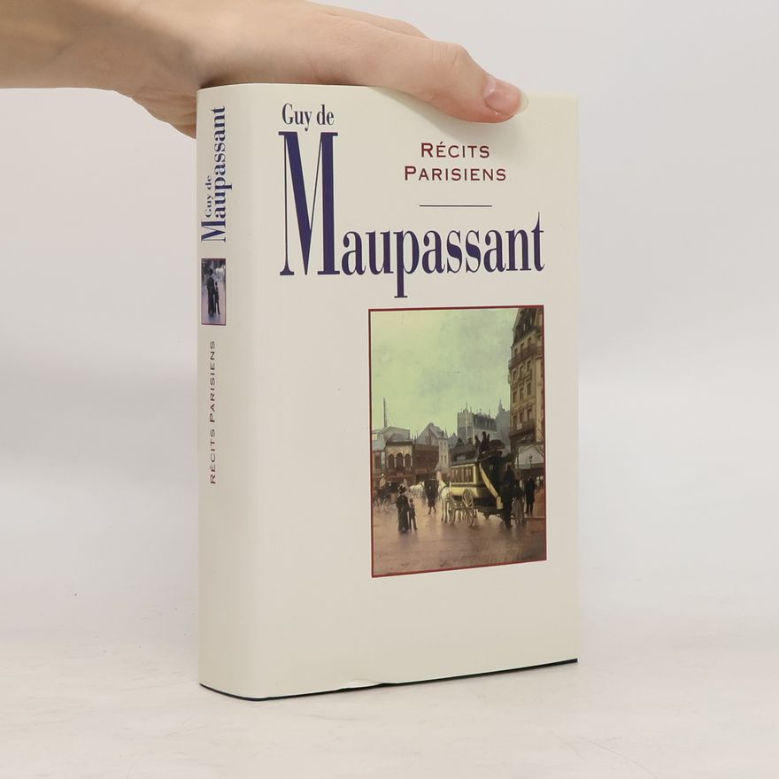 Guy de Maupassant Récits parisiens