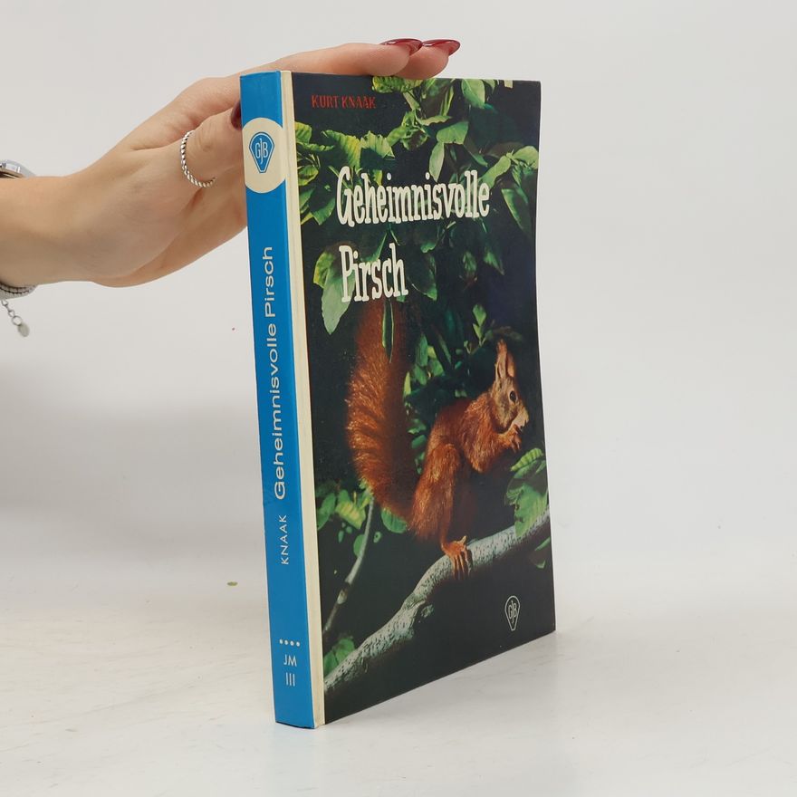 Kurt Knaak Geheimnisvolle Pirsch