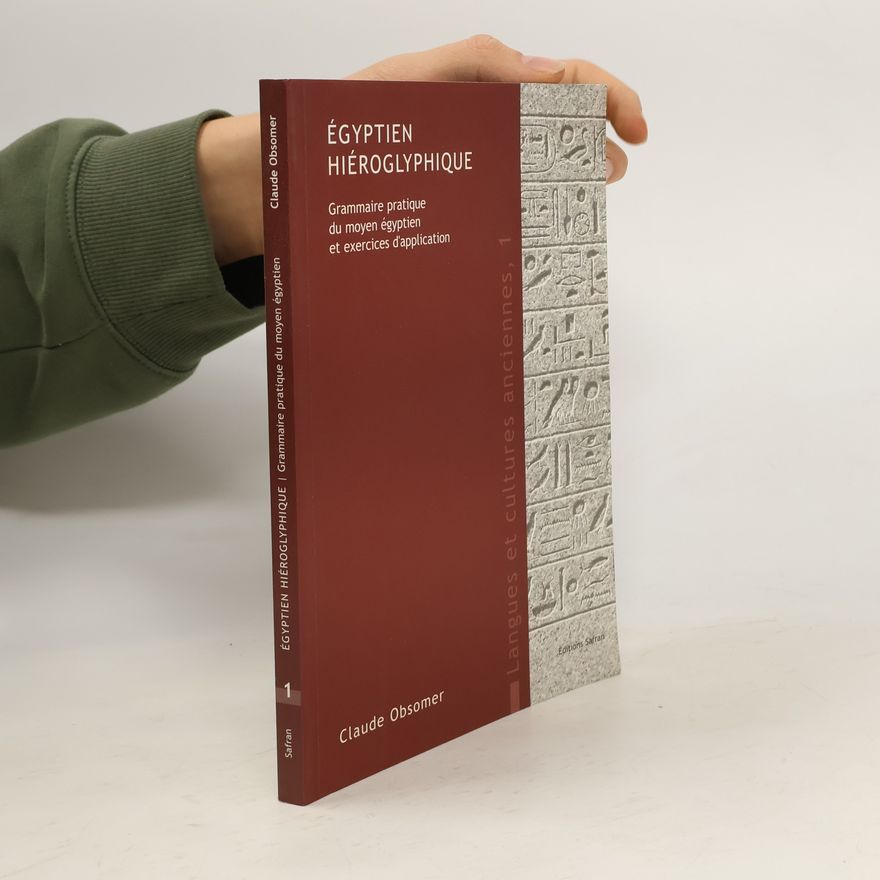 Claude Obsomer Langues et cultures anciennes - 1: Égyptien hiéroglyphique